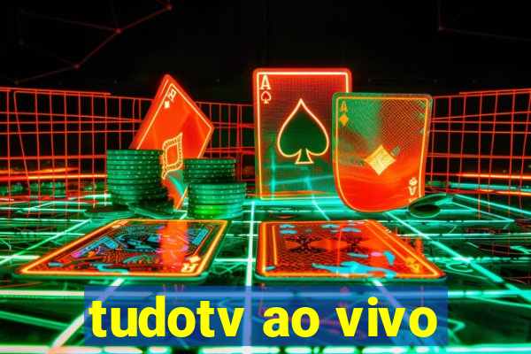 tudotv ao vivo